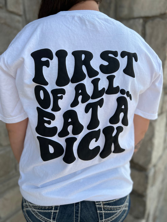 First Of All - Tee