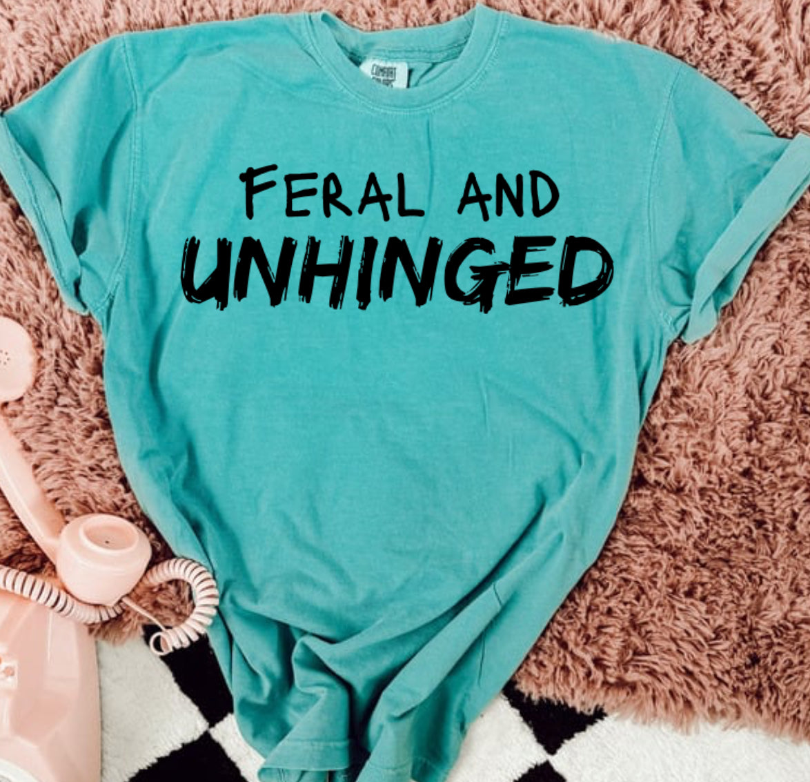 Feral and Unhinged Tee