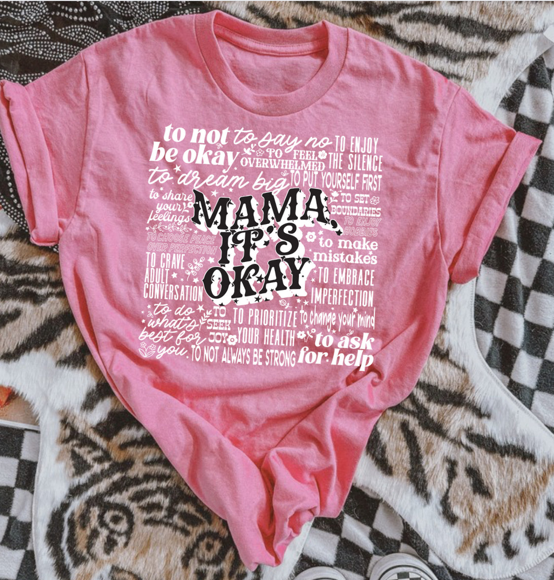 Mama, It’s Okay Tee (white design)