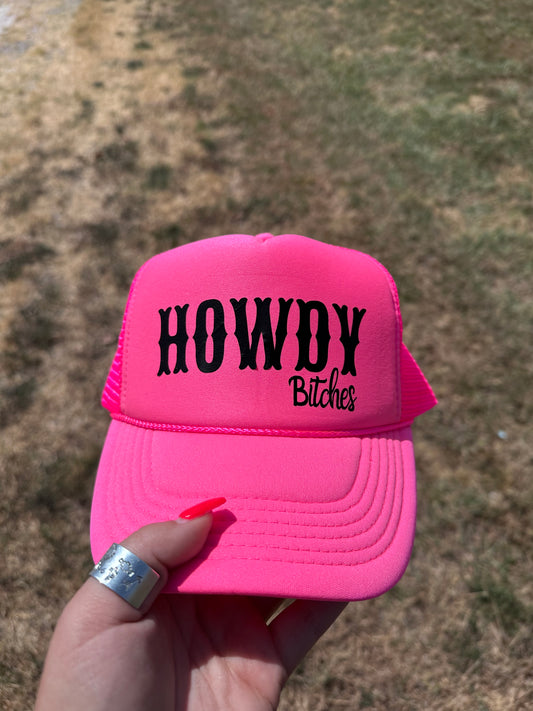 Howdy Bitches  - Foam Trucker Hat