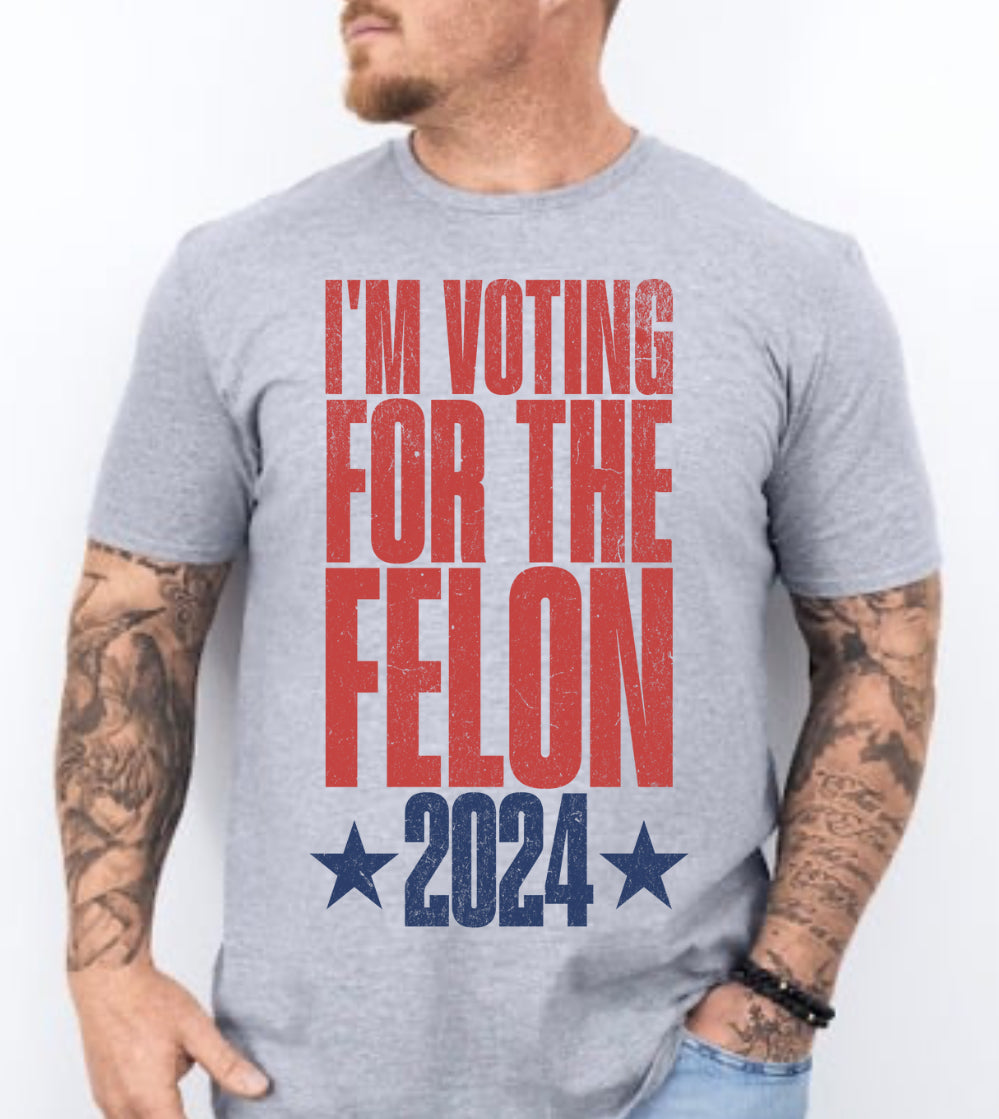 Voting For The Felon Tee