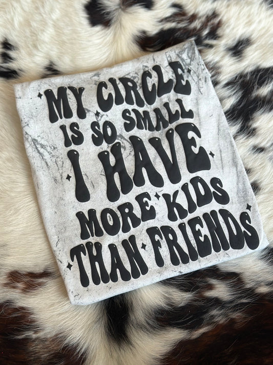 More Kids Than Friends Tee