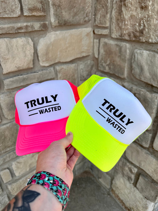 Truly Wasted - Foam Trucker Hat